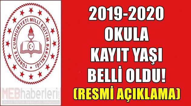 2019-2020 Okula Kayıt Yaşı (Resmi Açıklama)