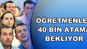 Öğretmen Adayları 40 Bin Atama Bekliyor