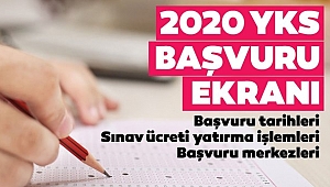 YKS Başvurusu Nasıl Yapılır? 2020 YSK Başvurusu Son Günü Ne Zaman?