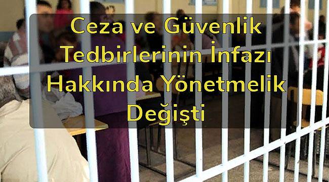 Ceza ve Güvenlik Tedbirlerinin İnfazı Hakkında Yönetmelik