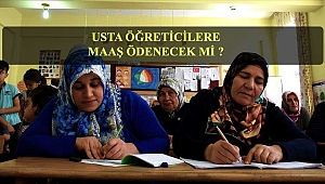 Tatil Döneminde Usta Öğreticilere Maaş Ödenecek mi?