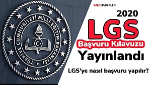 LGS Başvuru Kılavuzu yayımlandı