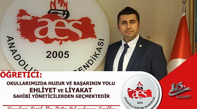 OKULLARIMIZDA HUZUR VE BAŞARININ YOLU EHLİYET VE LİYAKAT SAHİBİ YÖNETİCİLERDEN GEÇMEKTEDİR