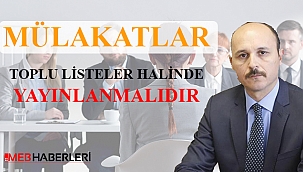 GEYLAN: `MÜLAKATLAR TOPLU LİSTELER HALİNDE YAYINLANMALIDIR`