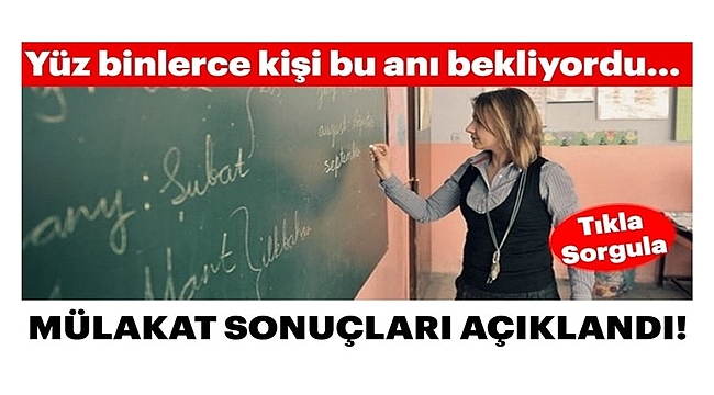 Sözleşmeli öğretmenlik sözlü sınav sonuçları açıklandı