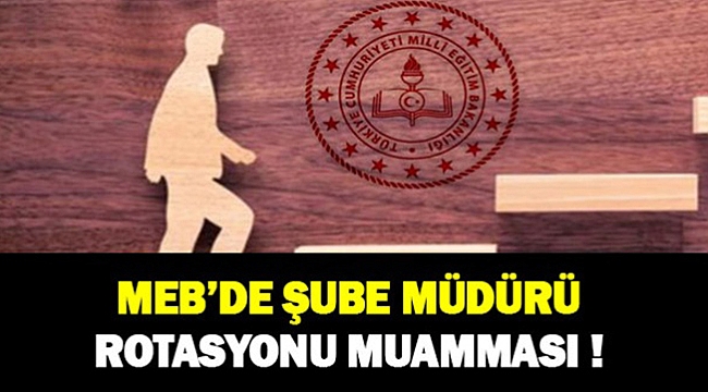 Şube Müdürü Rotasyon&#039;unun Delindiği İddiaası