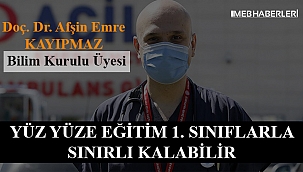 Bilim Kurulu Üyesi'nden Yüz Yüze Eğitim Açıklaması