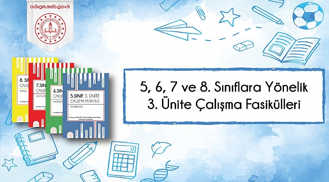5, 6, 7 ve 8. Sınıf Düzeylerinde 3. Ünite Çalışma Fasikülleri
