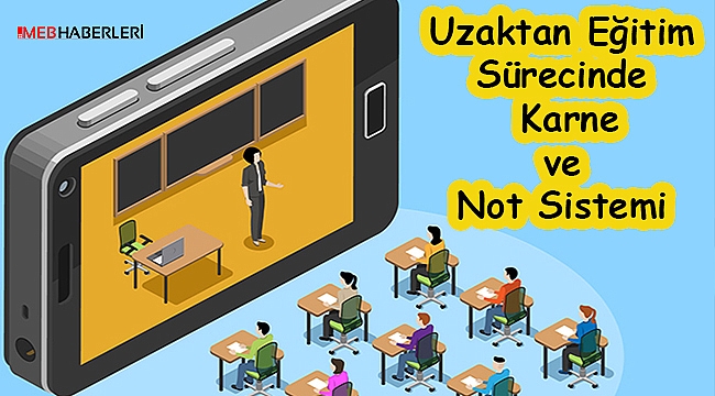 Uzaktan Eğitim Sürecinde Karne ve Not Sistemi