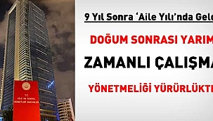 Doğum Sonrası Yarım Zamanlı Çalışma Yönetmeliği Yürürlükte