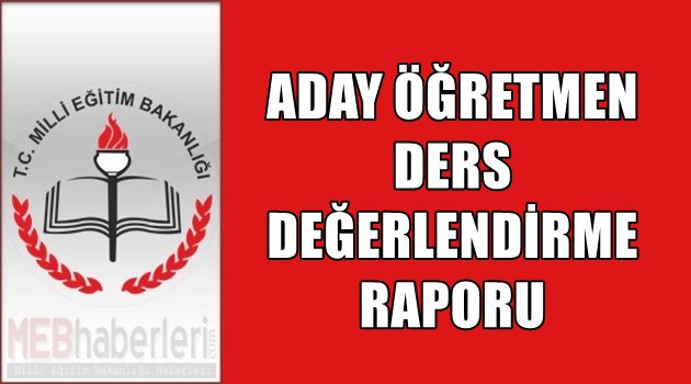 Aday Öğretmen Ders Değerlendirme Raporu