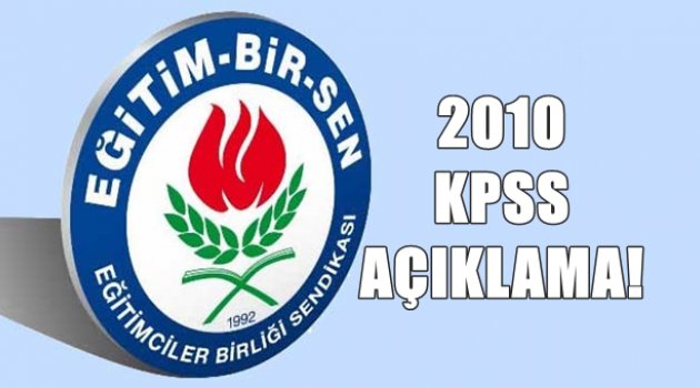 Eğitim-Bir-Sen'den 2010 KPSS Açıklaması!