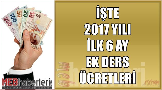İşte 2017 Yılı İlk 6 Ay Ek Ders Ücretleri..