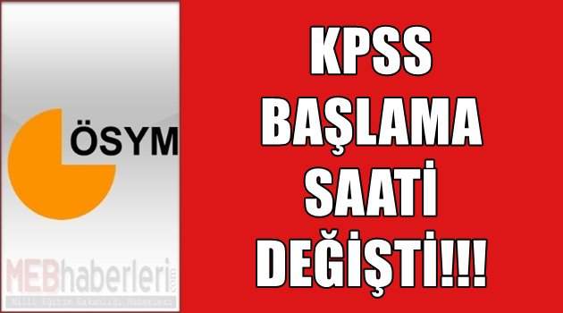 KPSS Sınavının Giriş Saati Değişti!