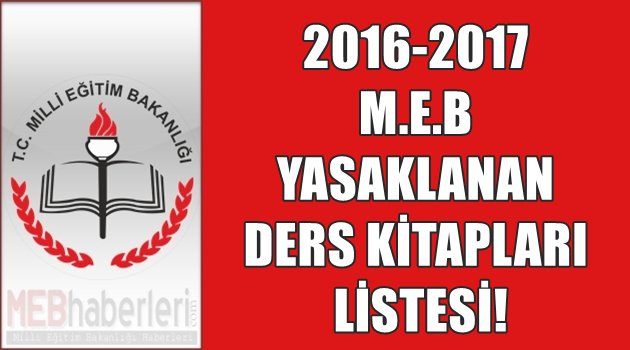 M.E.B 2016-2017 Yasaklanan Ders Kitapları Listesi