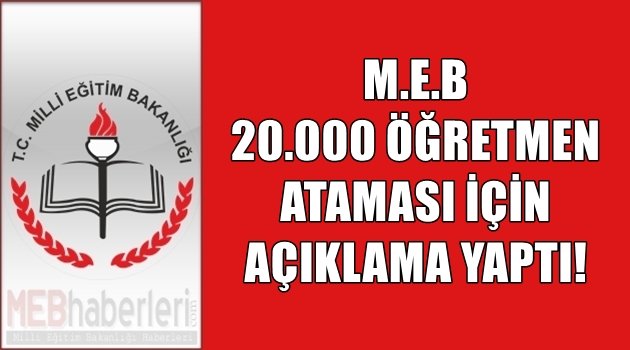 MEB 20.000 Öğretmen Ataması için Açıklama Yaptı!