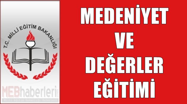 Medeniyet ve Değerler Eğitimi