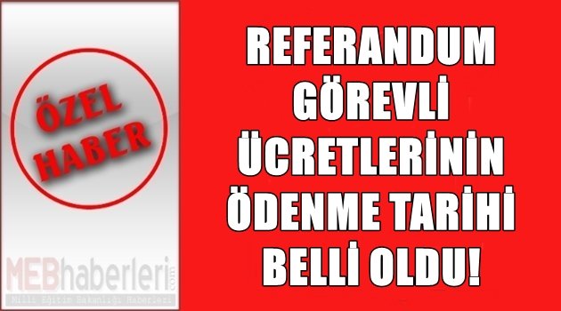 Sandık Görevlisi Ücretleri Ne Zaman Ödenecek? Belli Oldu! TIKLA-ÖĞREN