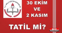 30 Ekim ve 2 Kasım Okul Var mı?