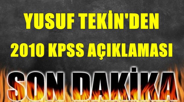 Yusuf Tekin'den 2010 KPSS Açıklaması!